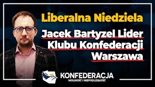 Bartyzel | Liberalna Niedziela #158