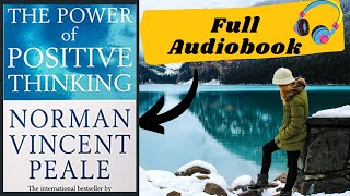 The Power Of Positive Thinking by (Norman Vincent Peale ) Full Audiobook
