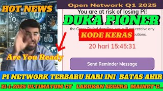 PI NETWORK TERBARU HARI INI  BATAS AHIR 31-1-2025 ULTIMATUM CT SEGERA LAKUKAN INI  M_C...