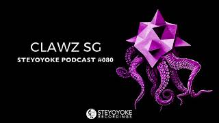 Clawz SG - Steyoyoke Podcast #080