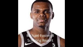 MICHAEL FOSTER JR SCOUTING REPORT