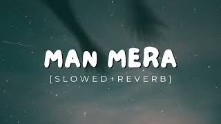 Man Mere - Lofi [slowed + reverb] Song | nine lofi | Lofi Music