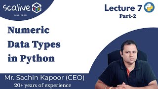 Lecture 7-2 || Numeric Data Types in Python - SCALive
