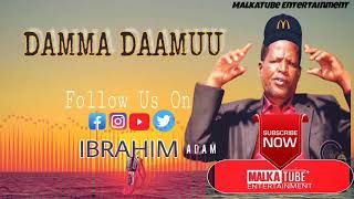 Ibrahim Adam |Deema Daamuu| New Oromo Music 2021