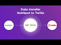 Hubspot and Twilio Integration | How to Get Contacts from Hubspot to Twilio