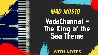 King of the Sea Theme Keyboard | #vadachennai | #dhanush | #santhoshnarayanan