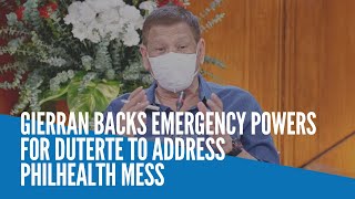 Gierran backs emergency powers for Duterte to address PhilHealth mess