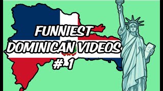 FUNNIEST DOMINICAN VIDEOS
