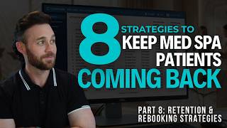 Med Spa Client Retention Tips: 8 Must-Do Strategies to Keep Patients Coming Back