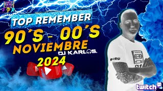 TOP REMEMBER 90´s - 00´s - NOVIEMBRE 2024