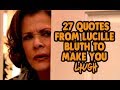 27 Quotes From Lucille Bluth To Make You Laugh