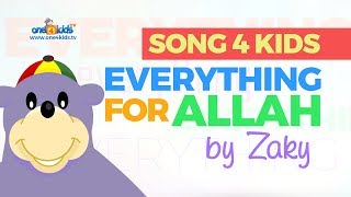 NEW SONG - Everything For ALLAH by Zaky