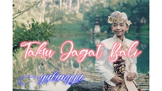 Taksu Jagat Bali - Galungga