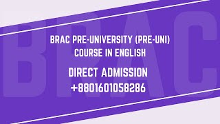 Brac Pre-University Course in English (Pre-Uni) [Brac University Admissions]