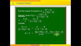 Using Partial fraction method , find the inverse Z transform of 2z^2+3z by (z+2)(z-4)