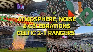 Celtic 2-1 Rangers / Atmosphere, Noise & Celebrations / League Cup Final 2023