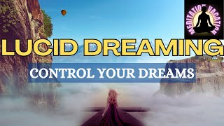 Guided Meditation for Lucid Dreaming | Experience Control of Your Dreams