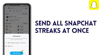 Snapchat Shortcut To Send All Your Streaks At Once