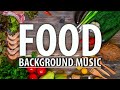 Food Music / Cooking Background Music