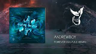 Andrewboy - Forever (Q.U.A.K.E Remix) [Siona Records]