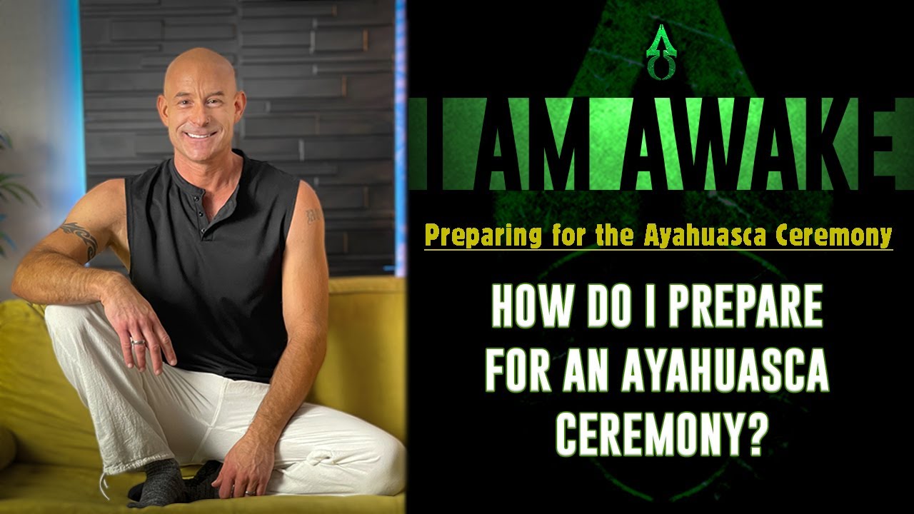 How Do I Prepare For An Ayahuasca Ceremony Youtube