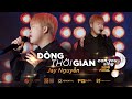 Dòng Thời Gian | Jay Nguyễn | “Can You Sing?” | Vòng Bán Kết