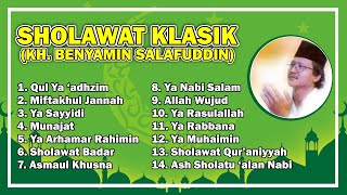 KUMPULAN SHOLAWAT KH  BENYAMIN SALAFUDDIN - SHOLAWAT KLASIK - SHOLAWAT TANPA MUSIK