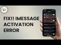 How To Fix IMESSAGE Activation Error IOS 17 (2024)