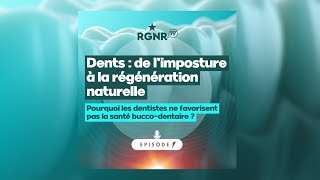 Podcast RGNR Ep 1 - Dentistes : Soignent-ils vraiment vos dents ou vous rendent-ils dépendants ?