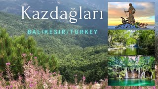 Kazdağları/Turkey-Dünyada Alplerden sonra en iyi oksijene sahip dağlar#kazdağları#gezi#tarih#edremit