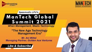 ManTech Global Summit Live with Mr. Avi Mittal, Managing Partner, Golden Ace Ventures