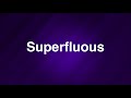 Superfluous - English Word - Meaning - Examples