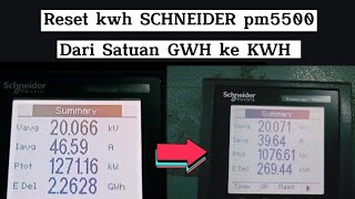 Reset Pemakaian kwh meter 380 V SCHNEIDER pm 5500 || Dari GWH ke KWH.