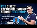 CO2 Direct Expansion Ground Source Heat Pump with Parham Eslami Nejad