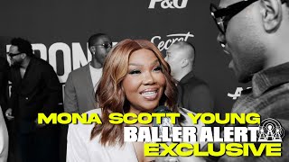 Mona Scott-Young on Boss Moves & Why SHE IS The Bag 💼👑 | Baller Alert Exclusive