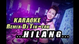 KARAOKE| HILANG HANYA SEBENTAR|REMIX|DJ TIKTOK|Viral.