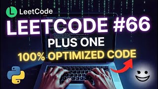 Plus One LeetCode 66 Python Explained (Fast & Fun)