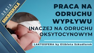 MIKROSKALA odc. 10📍Praca na odruchu oksytocynowym ... co wiemy nowego 🤔