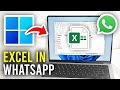 How To Send Excel Document In WhatsApp From PC or Laptop - Full Guide