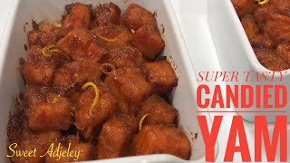 THE BEST CANDIED YAM YOU WILL EVER MAKE | CANDIED SWEET POTATOES