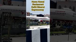 Hawa Hawai Restaurant| Delhi-Meerut Express way | #delhi #meerut #ghaziabad #food #restaurant