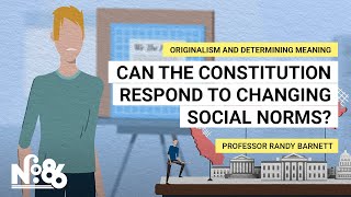 Can the Constitution Respond to Changing Social Norms? [No. 86]