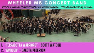 ① Terracotta Warriors / ② Ambush | Wheeler MS Concert Band | 2024 Central District Oahu North POB