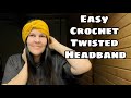 Crochet Ear Warmer For Beginners / Easy Crochet Twisted Headband Tutorial / Crochet Pattern