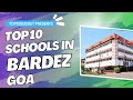 Top 10 Schools in Bardez, Goa | Top10Bucket