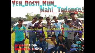 Yeh-Dosti-Hum-Nahi-todenge full video song ..... a very heart touching friendship video song