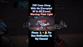 FNF Come Along With Me (Corrupted Bf Vs Bf) [Cover] #fnfgame #games #fnfmod #fnf #song #music