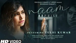 Tulsi Kumar: Naam Reprise (Sad Version) | Romantic Song 2020 ❤❤❤