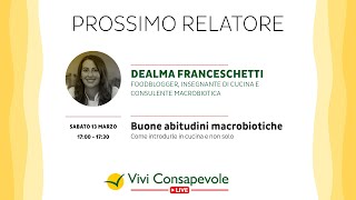 Buone abitudini macrobiotiche: Come introdurle in cucina e non solo - Dealma Franceschetti