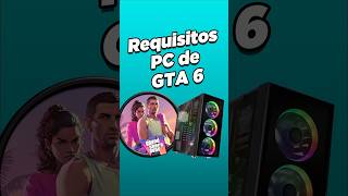 ¿Tu PC correrá GTA 6? Aquí están los REQUISITOS mínimos y recomendados 🎮💻 #GTA6 #RockstarGames #pc